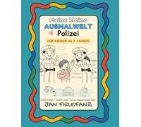 Meine kleine Ausmalwelt - Polizei: Ruhiges Ausmalbuch für Kinder ab 3 Jahren