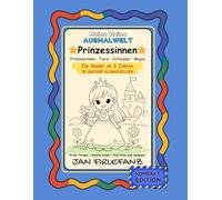 Meine kleine Ausmalwelt - Prinzessinnen: 52 große Ausmalbilder für Kinder ab 3 Jahren Kompakt-Edition