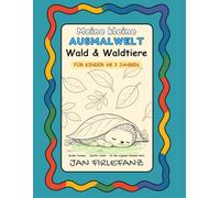 Meine kleine Ausmalwelt - Wald & Waldtiere: Ruhiges Ausmalbuch für Kinder ab 3 Jahren