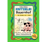 Meine kleine Kritzelei - Bauernhof: Erstes Kritzelbuch: 33 große Kritzelmotive für Kinder ab 1 Jahr - Viel Platz für erste Linien, Striche und freies Kritzeln auf dem Bauernhof