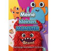 Meine kleinen Monster: Das niedliche Monster-Malbuch für Kinder ab 3 Jahren - 20 große Ausmalbilder für Jungen und Mädchen (Meine kleine Malwelt)