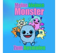 Meine kleinen Monster: Zum Ausmalen