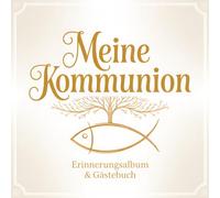 Meine Kommunion - Erinnerungsalbum & Gästebuch: Liebevolles Gästebuch für Freunde, Familie & Gäste | Andenken und Fotoalbum