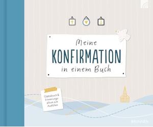 Meine Konfirmation in einem Buch: Gästebuch und Erinnerungsalbum zum Ausfüllen - Besonderes, interaktives Kreativ-Album für gemeinsames Sammeln von Erinnerungen an Konfi-Zeit, Gäste & Konfirmationstag