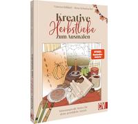 Meine kreative Herbstliebe zum Ausmalen: Stimmungsvolle Motive für deine gemütliche Auszeit. Das Ausmalbuch zum SPIEGEL-Bestseller