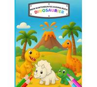 Meine kunterbunte Ausmalwelt - Dinosaurier: Ein liebevoll gestaltetes Ausmalbuch für Kinder ab 4 Jahren mit einfachen Dinosauriermotiven zum Ausmalen und Staunen