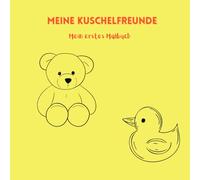 Meine Kuschelfreunde: Mein erstes Malbuch