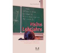 Meine Lehrjahre: Ein Leben zwischen Abendgymnasium, Obdachlosigkeit und Psychiatrie