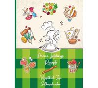 Meine Lieblingsrezepte: Blanko-Rezeptbuch zum Eintragen -Kochbuch Selbst Schreiben- Notizbuch für Rezepte - Mit platz für 52 Rezepte doppelseite - Format A4- 110 Seiten.(01)