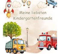 Meine liebsten Kindergartenfreunde - Abenteuer im Verkehr: Ein Ausfüllbuch für Kinder ab 3 Jahren