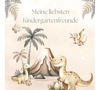 Meine liebsten Kindergartenfreunde - Dinosaurier: Ein Ausfüllbuch für Kinder ab 3 Jahren
