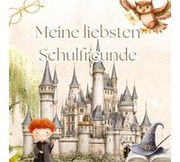 Meine liebsten Schulfreunde: Zauberschule