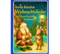 Meine liebsten Weihnachtslieder für Sopran-Blockflöte & Klarinette: Ein musikalischer Winterzauber für Anfänger und Fortgeschrittene