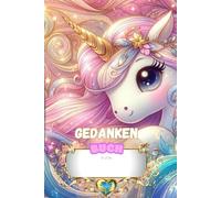 Meine magischen Gedanken und Gefühle: Interaktives Tagebuch für Kinder von 6 bis 11 Jahren - Gefühle und Gedanken mit spaß verstehen, Achtsamkeit ... und Freude.: Schreiben -Malen -Fühlen -Denken