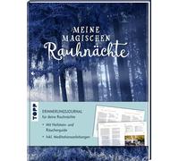 Meine magischen Rauhnächte. Erinnerungsjournal.: Die Rauhnächte verstehen, aktiv erleben und die eigenen Erfahrungen dokumentieren. Mit Reflexionsseiten.