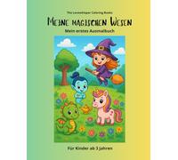 Meine magischen Wesen: Ausmalbuch für Kinder ab 3 Jahren (Coloring Books ab 3 Jahren)