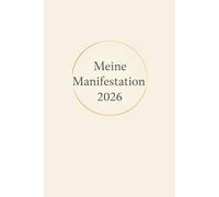 Meine Manifestation für das Jahr 2026: Ein Notizbuch für Ziele Gedanken und bewusste Manifestation
