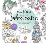 Meine Reise durch die Jahreszeiten: Das kreative Ausmalbuch zum En (Tapa blanda)