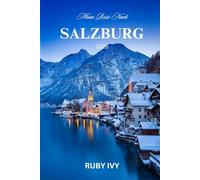 Meine Reise nach SALZBURG 2025: Wo zeitlose Melodien und majestätische Berge aufeinander treffen