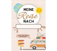 Meine Reise nach: Urlaubserinnerung - Abenteuerbuch für Entdecker