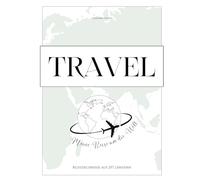 Meine Reise um die Welt: Halte deine Erinnerungen fest / Reisetagebuch mit vorgedruckten Seiten zum Ausfüllen und Gestalten: Schwarz-Weiß