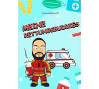 Meine Rettungsbuddies: Dein persönliches Freundebuch für den Rettungsdienst