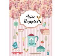 Meine Rezepte: Blanko-Rezeptbuch zum Eintragen -Kochbuch Selbst Schreiben- Notizbuch für Rezepte - Mit platz für 100 rezepte -A4 - 113