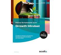 Meine Schatzkiste zum Growth Mindset: Mit effektiven Methoden und praktischen Materialien eine positive Einstellung zum Lernen fördern (1. bis 4. Klasse)