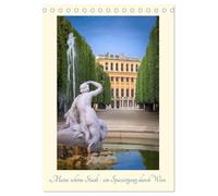 Meine schöne Stadt - ein Spaziergang durch Wien (Tischkalender 2026 DIN A5 hoch), CALVENDO Monatskalender: Ein Wien-Erlebnis der besonderen Art!