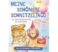 Meine schönste Schnitzeljagd von 4 - 6 Jahren - Mit dem Kindergeburtstag auf Schatzsuche: Spannende Schnitzeljagd ab 4 Jahren für die perfekte Kinderparty drinnen & draußen. Das Rundum-Sorglos-Paket