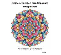 Meine schönsten Mandalas zum Entspannen: Für kleine und große Künstler