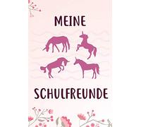 Meine Schulfreunde: Das Einhorn Freundebuch für Mädchen zum eintragen für Schule / Grundschule DIN A5 40+ Freunde
