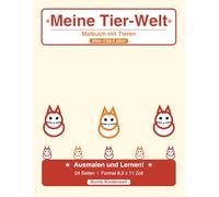 Meine Tier-Welt: Malbuch für Kinder ab 4 Jahren - 20 süße Tiere zum Ausmalen (Kindermalbücher zum Ausmalen)