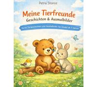 Meine Tierfreunde - Geschichten & Ausmalbilder: „Kurze Tiergeschichten und Ausmalbilder für Kinder ab 3 Jahren“