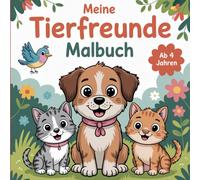 Meine Tierfreunde Malbuch: 50 einfache und süße Tiermotive zum Ausmalen für Kinder ab 4 Jahren