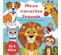 Meine tierischen Freunde Ausmalbuch für Kinder mit 50 Ausmalbildern