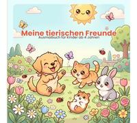 Meine tierischen Freunde: Das große Ausmalbuch für Kinder ab 4 Jahren - 50 niedliche Haustiere im Alltag zum Ausmalen