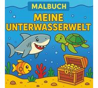 Meine Unterwasserwelt - Malbuch für Kinder ab 5 Jahre: Fröhliche Ausmalbilder mit Haien, Meerjungfrauen, Fischen, Schätzen und mehr | Kindgerechtes ... (Meine Malbücher für Kinder ab 5 Jahre)