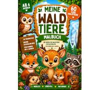 Meine Waldtiere Malbuch: 60 süße Waldtiere zum Ausmalen für Kinder ab 4 Jahren
