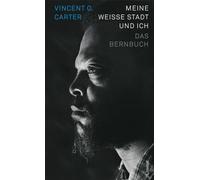 Meine weisse Stadt und ich: Das Bernbuch