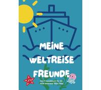 Meine Weltreisefreunde: Das Freundebuch für die AIDA Weltreise 2025/2026