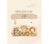 Meine Zeit in der Kita - Ausfüllbuch für Kinder & Eltern: 72 farbige Innenseiten, Softcover, DinA4