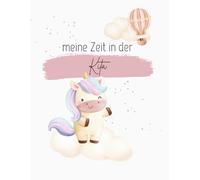 Meine Zeit in der Kita - Erinnerungsbuch für Kinder & Eltern | Geschenk zum 1. Kita-Tag: 72 farbige Innenseiten, Softcover, DinA4