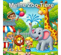Meine Zoo Tiere: Mein Zoo Abenteuer mit 56 tollen Ausmalbildern für Mädchen und Jungs jedes Alters.