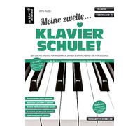 Meine zweite Klavierschule!: Der leichte Einstieg für Kinder ab 8 Jahren & Erwachsene - die Fortsetzung (inkl. QR-Codes + Audio-Download)