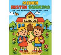 Meinen ersten Schultag - Mal ich mir aus!: Malbuch für Kinder von 3 bis 7 Jahren zum Schulanfang