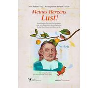 Meines Herzens Lust!: Chor-Projekt mit Paul-Gerhardt-Liedern für einen Schauspieler oder eine Sprecherin / einen Sprecher, 3- bis 4-stg. Chor, Klavier und Band ad lib. (Textheft)