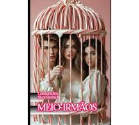 MEIO-IRMÃOS: Hansel e Gretel seviciados. Suplício erótico dark na casa de açúcar (Coleção Erótica SteelMind)