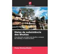 Meios de subsistência dos Bhutias: Uma descrição sociológica dos desafios e ameaças em Tashiding, no oeste de Sikkim