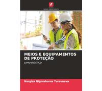 MEIOS E EQUIPAMENTOS DE PROTEÇÃO: LIVRO DIDÁTICO